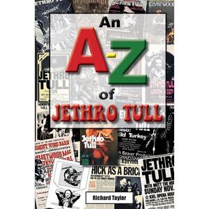 An A-Z of Jethro Tull -- Richard Taylor